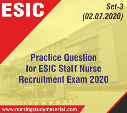 Practice Question Esic Staff Nurse Recruitment Exam